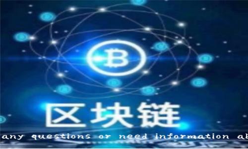 Hello! How can I assist you today? If you have any questions or need information about imToken or anything else, feel free to ask!
