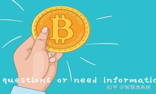 Hello! How can I assist you today? If you have any questions or need information about imToken or anything else, feel free to ask!